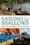 Sailing the Shallows - The lost art of cruising the coast in a small boat