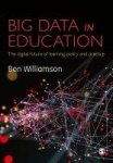 Big Data in Education - The digital future of learning, policy and practice