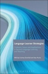 Language Learner Strategies - Contexts, Issues and Applications in Second Language Learning and Teaching