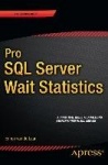 Pro SQL Server Wait Statistics