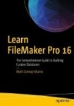 Learn FileMaker Pro 16 - The Comprehensive Guide to Building Custom Databases