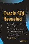 Oracle SQL Revealed : Executing Business Logic in the Database Engine