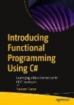 Introducing Functional Programming Using C# : Leveraging a New Perspective for OOP Developers