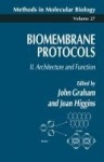 Biomembrane Protocols - II. Architecture and Function