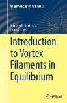Introduction to Vortex Filaments in Equilibrium