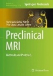 Preclinical MRI : Methods and Protocols