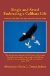 Single and Saved Embracing a Celibate Life - Staying in the Ship When You're Single, Separated, or Divorced