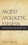 Ancient Apologetic Exegesis - Introducing and Recovering Theophilus's World
