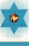 Kindling the Flame - Reflections on Ritual, Faith, and Family