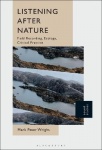 Listening After Nature - Field Recording, Ecology, Critical Practice