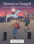 Tammy the Seagull - His Magical Adventure in the North East of Scotland