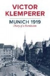 Munich 1919 - Diary of a Revolution