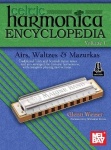 Celtic Harmonica Encyclopedia Volume 1 Airs, Waltzes&Mazurkas