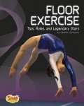 Floor Exercise - Tips, Rules, and Legendary Stars