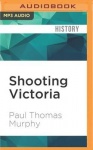 Shooting Victoria