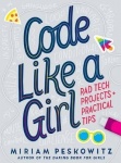 Code Like a Girl - Rad Tech Projects and Practical Tips