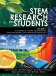 STEM Research for Students Volume 1 - Understanding Scientific Experimentation, Engineering Design, and Mathematical Relationshi