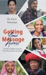 Getting Your Message Across - The Nuts & Bolts Guide to Preaching with an Interpreter