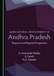 Agricultural Development in Andhra Pradesh - Temporal and Regional Perspectives