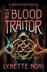 The Blood Traitor - The gripping finale of the epic fantasy The Prison Healer series
