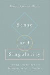 Sense and Singularity - Jean-Luc Nancy and the Interruption of Philosophy
