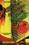 Never Forgive, Never Forget - A Frances Sanders / Marla Pearl Mystery
