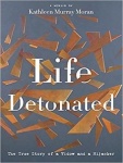 Life Detonated - The True Story of a Widow and a Hijacker