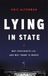 Lying in State - Why Presidents Lie -- And Why Trump Is Worse