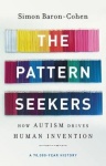 The Pattern Seekers - How Autism Drives Human Invention