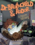 Dr. Brainchild & Radar - A Popcorn Discovery