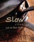 Slow Cooking - Not So Fast Food