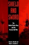 Shield and Sword - The United States Navy and the Persian Gulf War