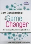 Care Coordination - The Game Changer - How Nursing is Revolutionizing Quality Care