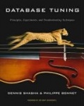 Database Tuning - Principles, Experiments, and Troubleshooting Techniques