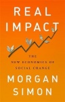 Real Impact - The New Economics of Social Change