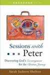 Sessions with Peter - Discovering God's Encouragement for the Christian Journey