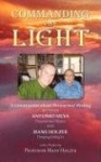 Commanding the Light - A Conversation About Paranormal Healing