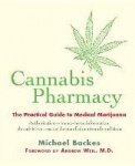 Cannabis Pharmacy - The Practical Guide to Medical Marijuana