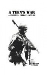 A Teen's War - Training, Combat, Capture