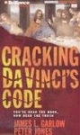 Cracking Da Vinci's Code: You've Read the Book, Now Hear the Truth