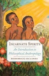 Incarnate Spirits - An Introduction to Philosophical Anthropology
