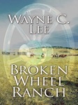 Broken Wheel Ranch