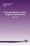 Controlled Markov Chains, Graphs & Hamiltonicity
