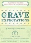 Grave Expectations: Planning the End Like There's No Tomorrow