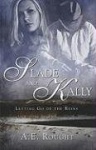 Slade and Kally