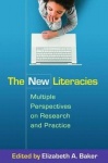 The New Literacies - Multiple Perspectives on Research and Practice