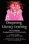 Deepening Literacy Learning - Art and Literature Engagements in K-8 Classrooms