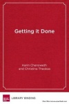 Getting It Done - Leading Academic Success in Unexpected Schools