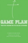 Game Plan - Practical Wisdom for the College Experience