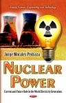 Nuclear Power - Current & Future Role in the World Electricity Generation